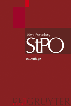 Löwe/Rosenberg. Die Strafprozessordnung und das Gerichtsverfassungsgesetz Großkommentar